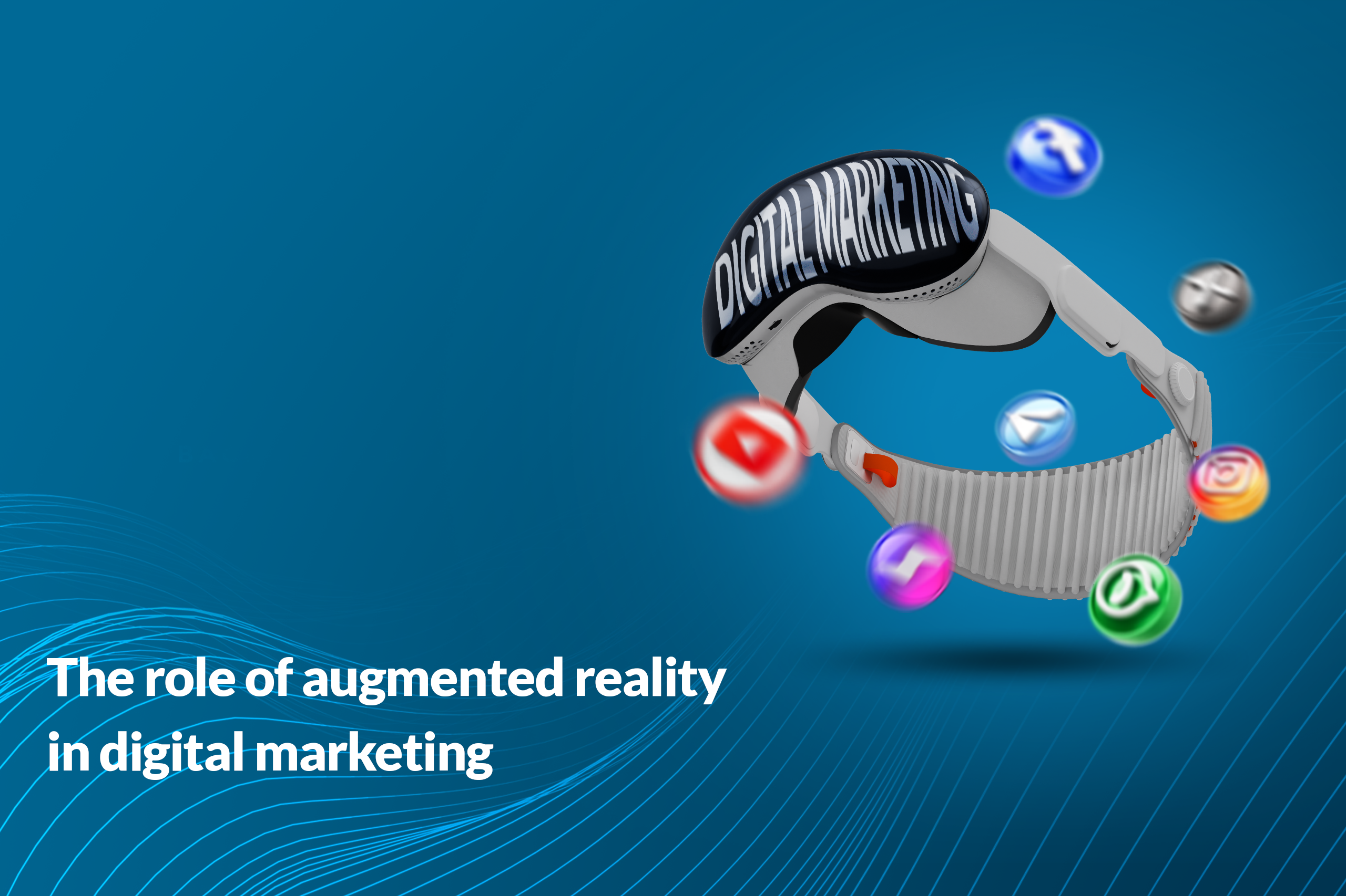 The role of augmented reality in digital marketing